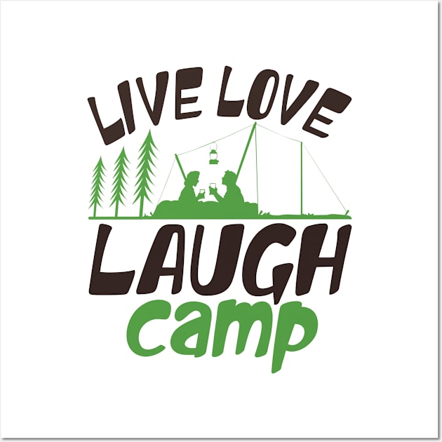 live love laugh camp Wall Art by Dasart